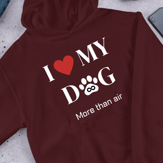 Love My Dog More Than - Cool Gear Pro