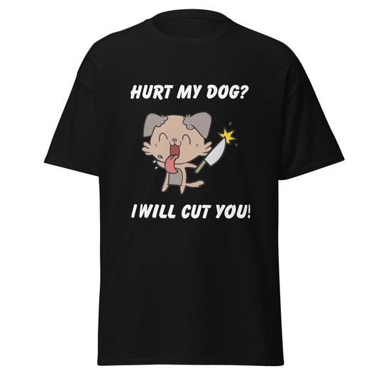 Hurt My Dog I Will Cut You - Cool Gear Pro