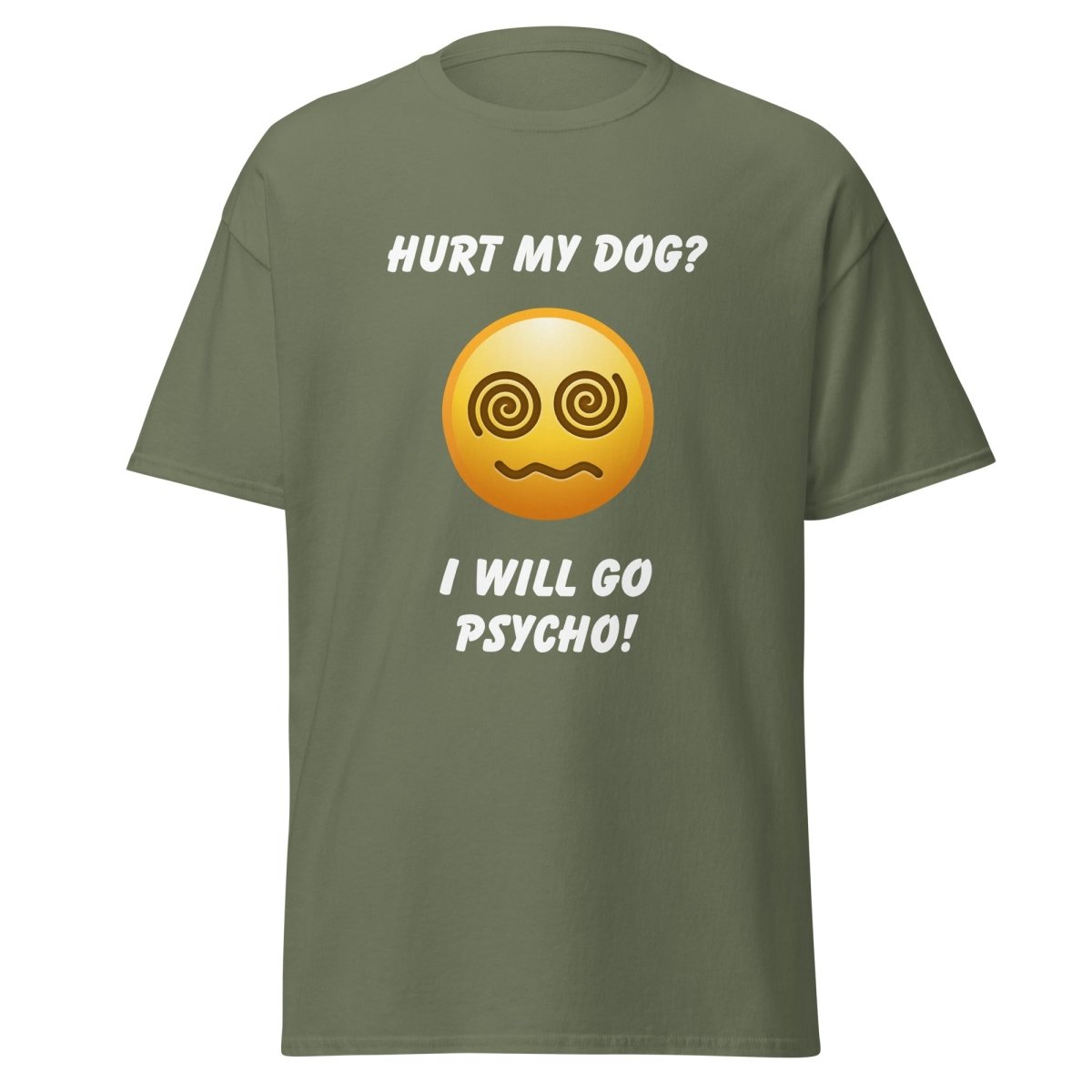Hurt My Dog I Will Go Psycho - Cool Gear Pro