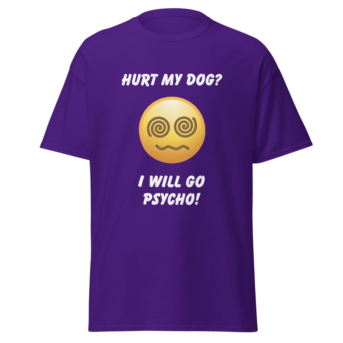 Hurt My Dog I Will Go Psycho - Cool Gear Pro