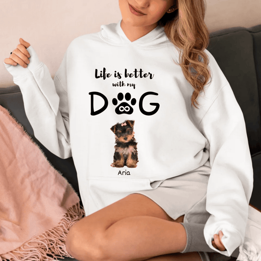 Life Is Better With My Dog Customizable Hoodie - Cool Gear Pro
