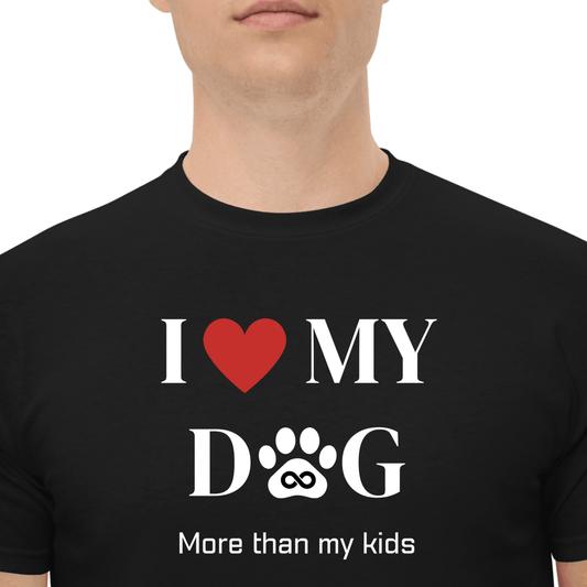 Love My Dog More Than - Cool Gear Pro