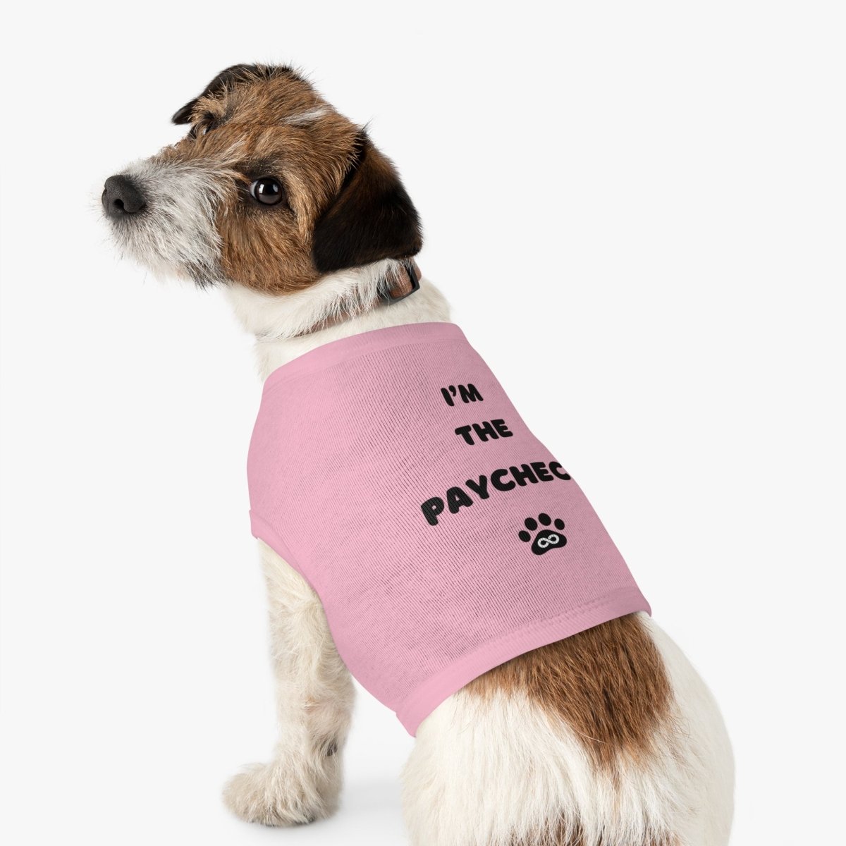 Dog Tank Top - I'm the Paycheck Dog Shirt - Infinity Dog